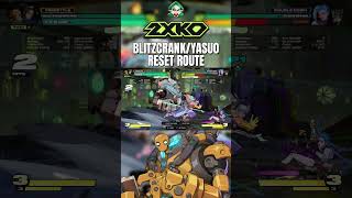 Blitz/Yasuo Reset Route | 2XKO Gameplay #2xko #leagueoflegends #gaming #blitzcrank #yasuo #foryou
