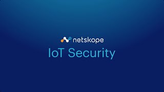 Netskope IoT Security