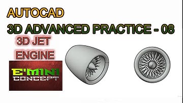 AUTOCAD 3D ADVANCED PRACTICE - 08 (3D JET ENGINE)