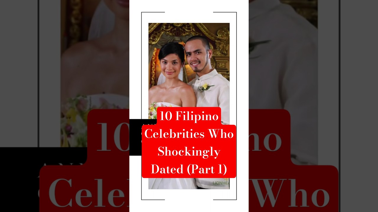10 Filipino Celebrities Who Shockingly Dated (Part 1) 