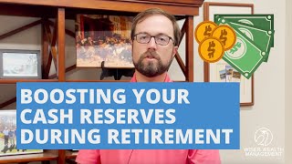 How to Boost Cash Reserves During Retirement | Cash Management in Retirement Profile