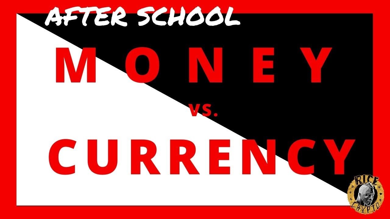 Money Vs Currency What Is The Difference (After School Series) YouTube