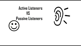 Active VS Passive Listener