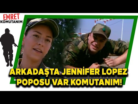 ARKADAŞTA JENNİFER LOPEZ POPOSU VAR KOMUTANIM | Emret Komutanım 49. Bölüm