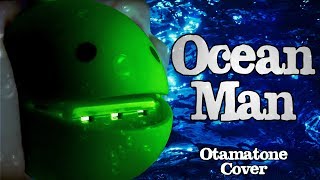 Ocean Man - Otamatone Cover chords