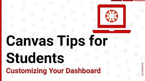 Canvas Tips for Students   Customizing Your Dashboard