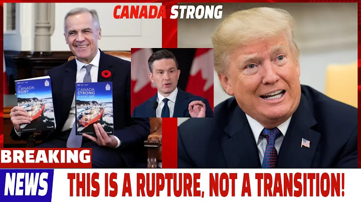 Carney’s New Budget Strategy to Beat Trump Tariffs and says, “This is a Rupture, Not a Transition!