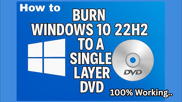 Burn Windows 10 to a Single Layer DVD
