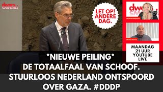 Download Lagu *NIEUWE PEILING* DE TOTAALFAAL VAN SCHOOF. STUURLOOS NEDERLAND ONTSPOORD OVER GAZA. #DDDP MP3 Download Lagu *NIEUWE PEILING* DE TOTAALFAAL VAN SCHOOF. STUURLOOS NEDERLAND ONTSPOORD OVER GAZA. #DDDP MP3