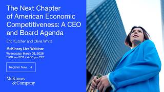 The Next Chapter of American Economic Competitiveness: A CEO and Board Agenda