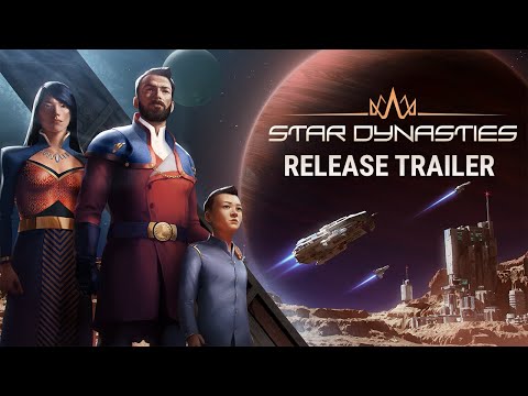 Star Dynasties - Release Trailer