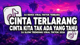 DJ SLOW CINTA TERLARANG REMIX 2026