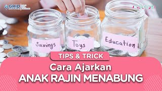 Tak Susah, Begini Cara Ajarkan Anak Menabung