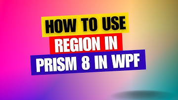 How to use Regions in Prism 8 for WPF Applications