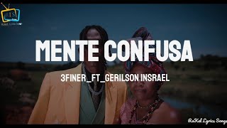 3Finer ft Gerilson Insrael- Mente Confusa (vídeo lyrics )