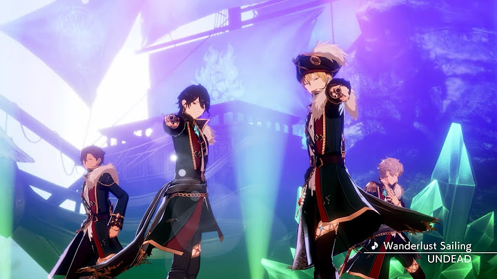 UNDEAD「Wanderlust Sailing」 あんさんぶるスターズ！！ Music ゲームサイズMV