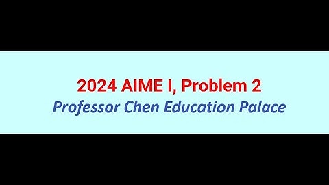 2024 AIME I Problem 2