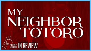 My Neighbor Totoro - Every Studio Ghibli Miyazaki Movie Reviewed and Ranked