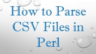 How to Parse CSV Files in Perl
