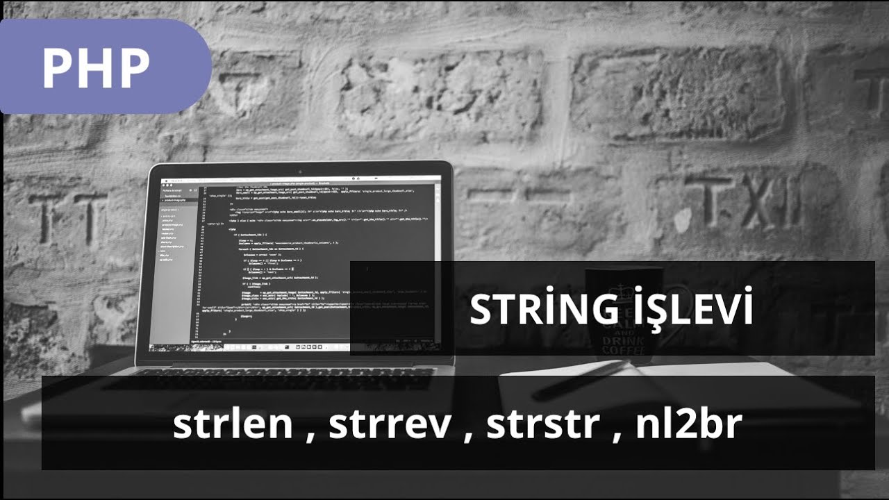 php strstr  Update 2022  #PHP DERSLERİ - STRİNG İŞVLEVLERİ  -  strlen , strrev , strstr , nl2br