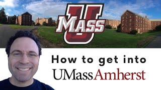 How to get into UMass Amherst