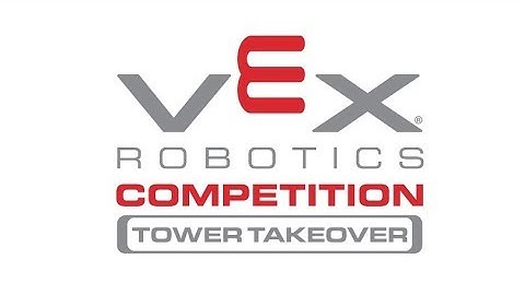 VEX Robotics Tower Takeover - first look