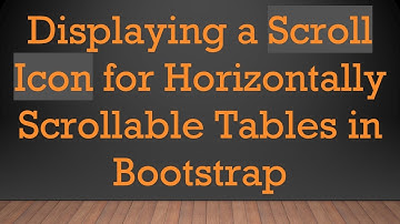 Displaying a Scroll Icon for Horizontally Scrollable Tables in Bootstrap