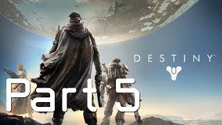 Destiny BETA Walkthrough Gameplay Lets Play Part 5