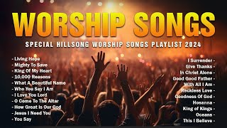 Top Christian Worship Songs 2024  Special Hillsong Worship Songs Playlist 2024  Living Hope #87