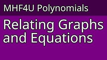 MHF4U - Relating Graphs and Equations of Polynomial Functions