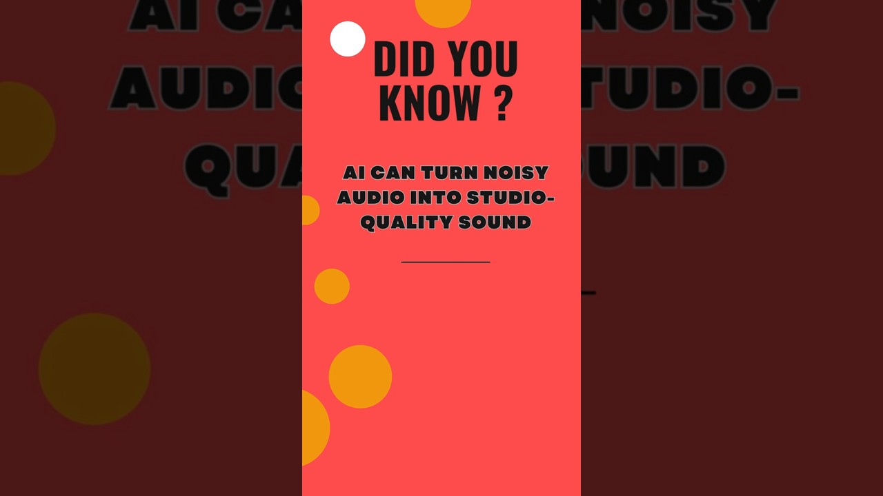 Did You Know | AI can turn noisy audio into studio-quality sound