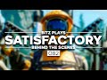 Bitz Plays Satisfactory 1.1 Update - Part 82