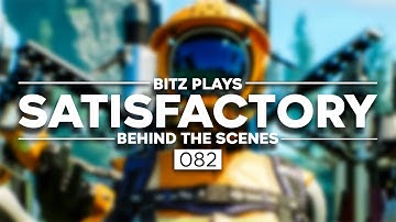 Bitz Plays Satisfactory 1.1 Update - Part 82