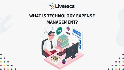 What is Technology Expense Management? | Livetecs