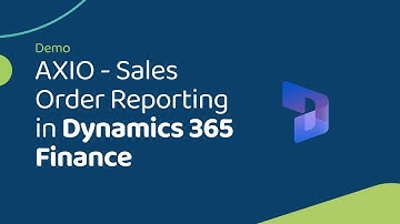 Sales Order Reporting Emails in Dynamics 365 Finance with AXIO