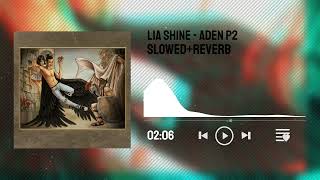 Lia Shine - Aden P2 Slowed+Reverb Resimi