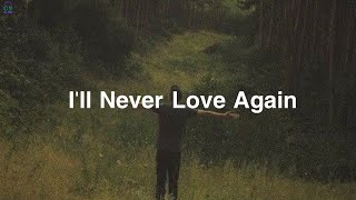 Lady Gaga - I'll Never Love Again - Song Lyrics