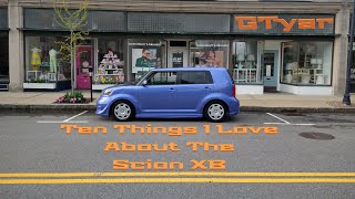 Top Ten Things I Love About the Scion XB.  2010 Release Series 7.0!