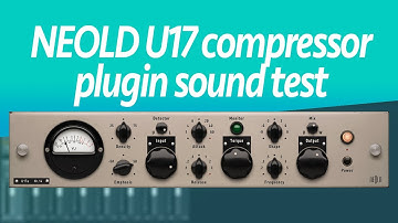 NEOLD U17 compressor plugin sound test