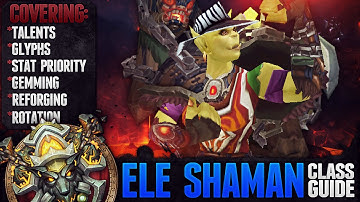 5.4.8 Elemental Shaman Guide - Talents, Glyphs, Gems, Reforging, and Rotation!