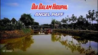 Angel Paff. Dia Dalam Hidupku. ( Lirik ) #tembangkenangan