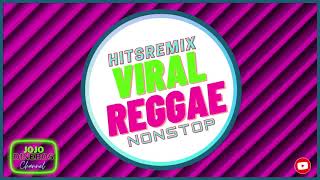 New Best Viral Reggae | Nonstop Reggae Remix | No Copyright