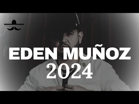 EDEN MUÑOZ 2024 - Mix de las mejores canciones