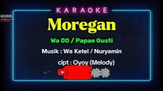 Moregan// WA oo (papae gusti)// Karaoke full 2025