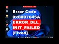 DLL INIT FAILED 0x8007045A Windows Update Error Code in Windows 10 / 11 Fixed