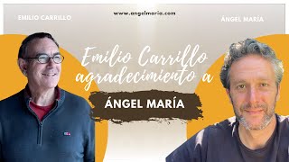Emilio Carrillo agradecimiento a Ángel María
