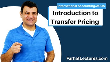 Introduction to Transfer Pricing | International Taxation | International Accounting|  ACCA Exam