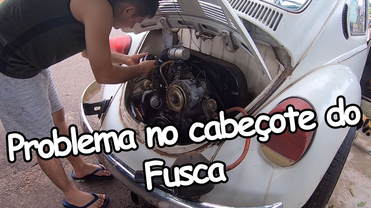 Fusca Falhando - Problema no cabeçote