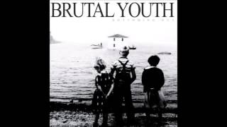 Brutal Youth - Bottoming Out (Full)