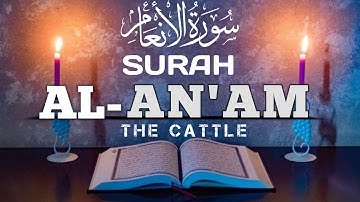Surah Al An'am (سورة الأنعام) | Heart touching really beautiful voice | Beautiful Quran